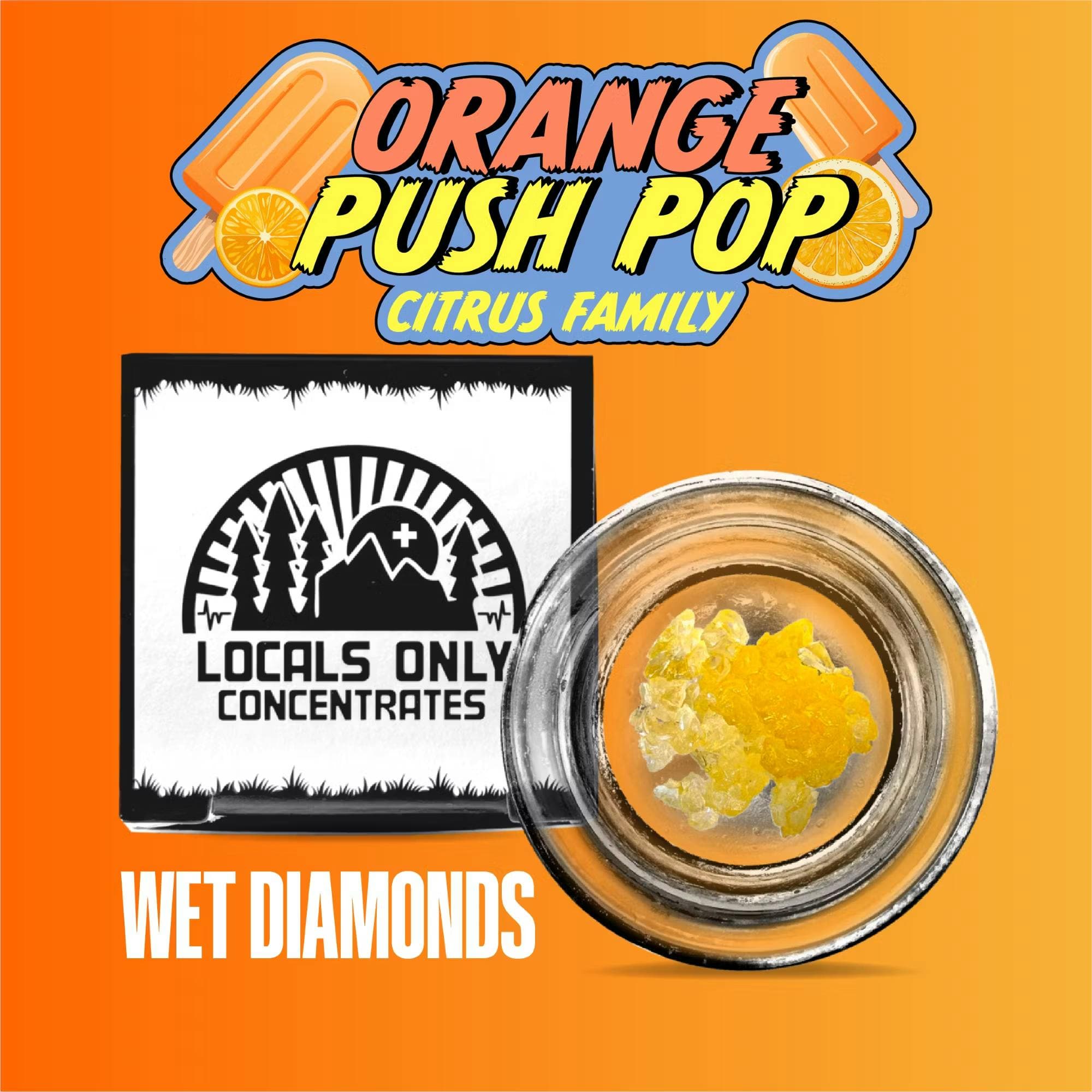 Locals Only Orange Push Pop | 1g Wet Diamonds