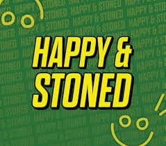 Happy & Stoned