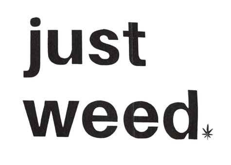 Just Weed