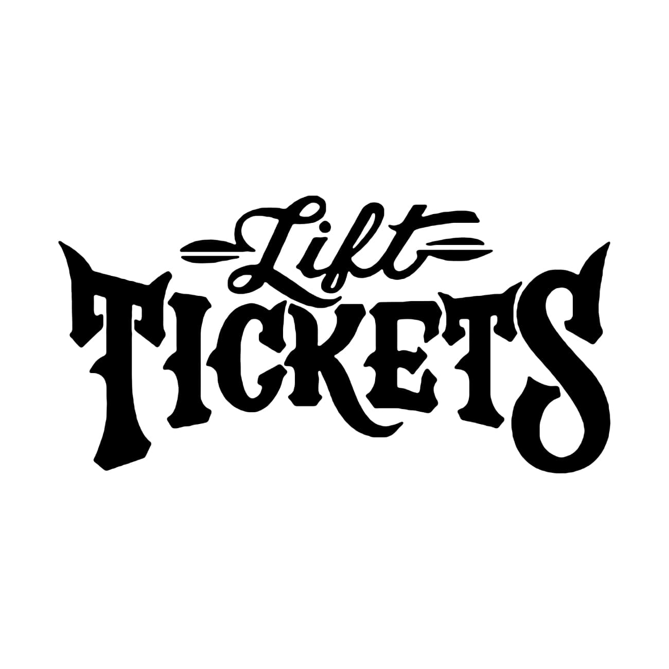 LIFT TICKETS