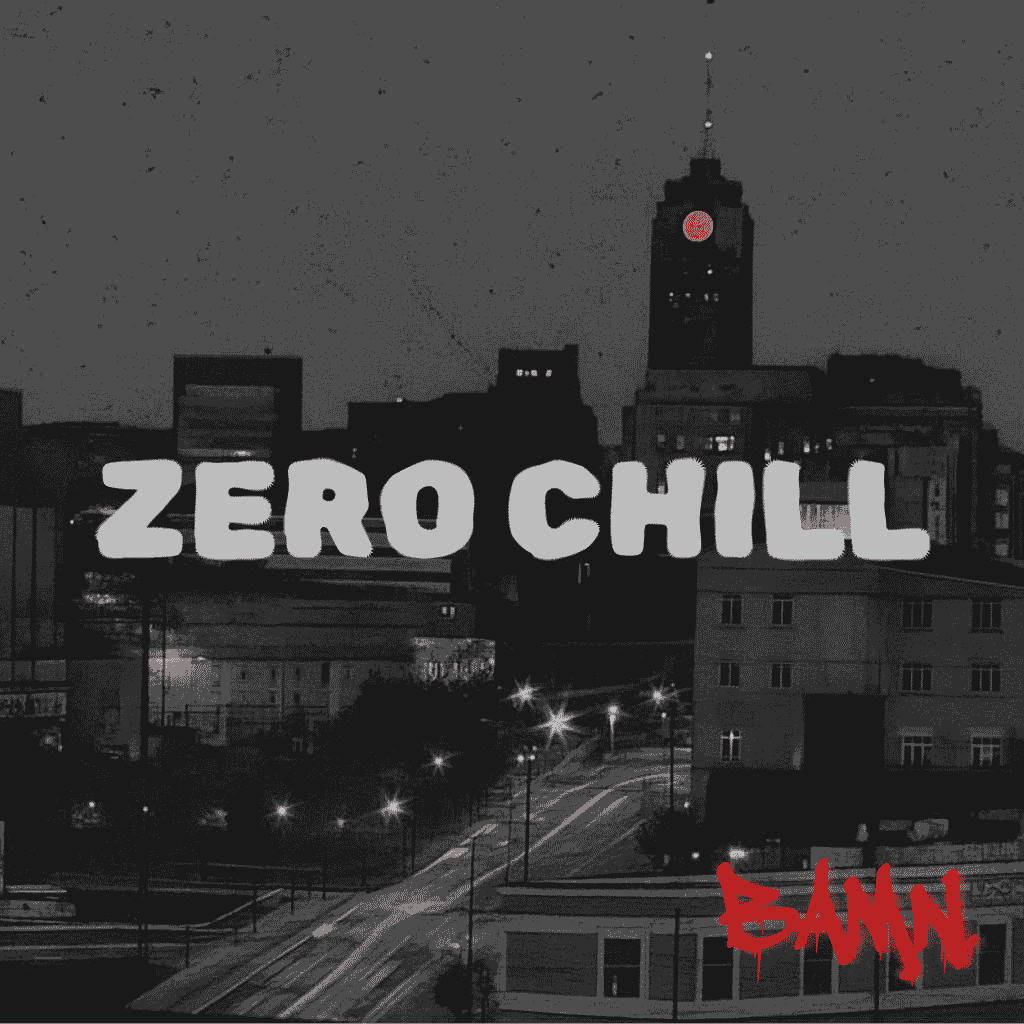 BAMN BAMN Zero Chill