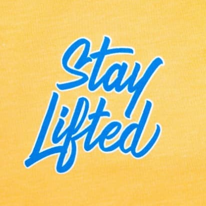 Stay Lifted