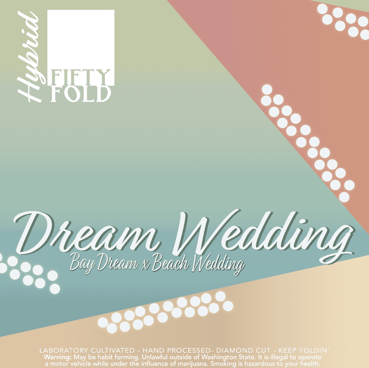 Fifty Fold Dream Wedding (DOH)