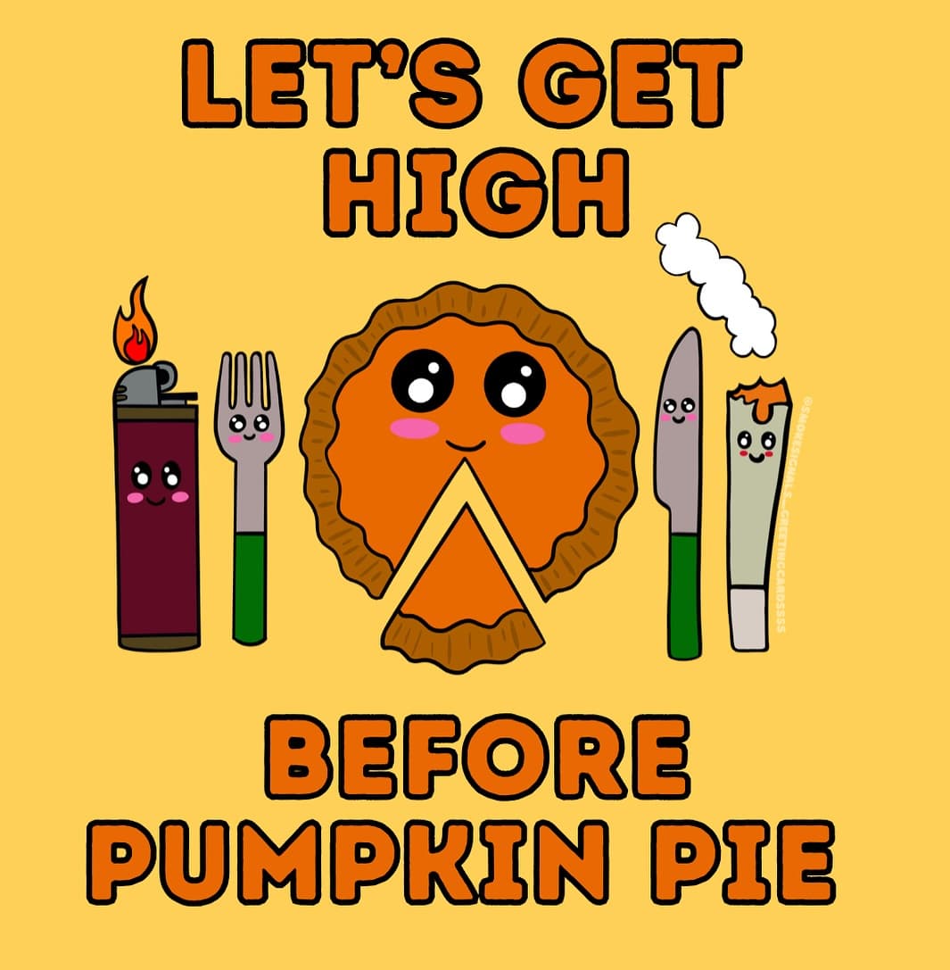 Thanksgiving Card Let Get High